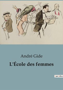 L'École des femmes - Gide, André