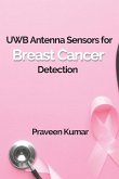 UWB Antenna Sensors for Breast Cancer Detection
