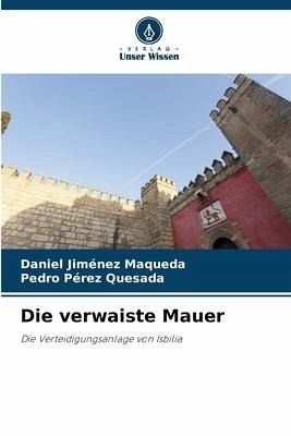 Die verwaiste Mauer Die verwaiste Mauer