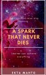A SPARK THAT NEVER DIES - Bild 1