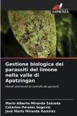 Gestione biologica dei parassiti del limone nella valle di Apatzingan