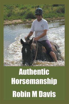 Authentic Horsemanship - Davis, Robin M.