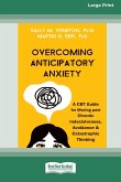 Overcoming Anticipatory Anxiety