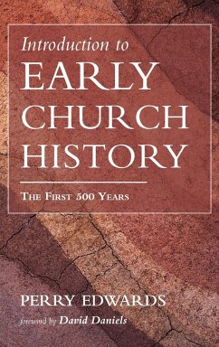 Introduction to Early Church History - Edwards, Perry