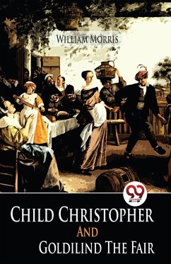 Child Christopher And Goldilind The Fair - Morris, William