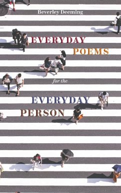 Everyday Poems for the Everyday Person - Deeming, Beverley