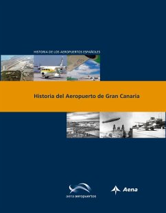 Historia del aeropuerto de Gran Canaria - Ferrer, Manuel; Utrilla Navarro, Luis; Díaz Lorenzo, Juan Carlos