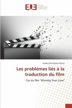 Les problèmes liés à la traduction du film - Oluchukwu Felicia, Asadu