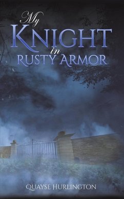 My Knight in Rusty Armor - Hurlington, Quayse