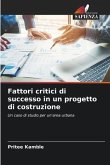 Fattori critici di successo in un progetto di costruzione