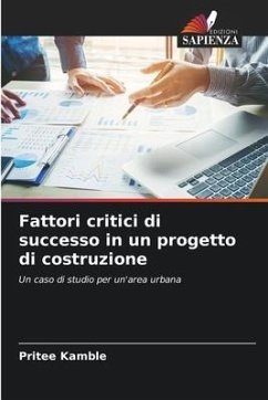 Fattori critici di successo in un progetto di costruzione - Kamble, Pritee