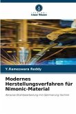 Modernes Herstellungsverfahren für Nimonic-Material