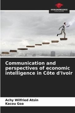 Communication and perspectives of economic intelligence in Côte d'Ivoir - ATSIN, Achy Wilfried;GOA, Kacou