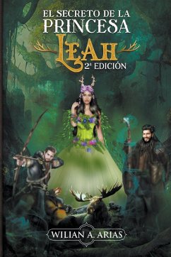 El Secreto de la Princesa Leah. 2° Edición - Arias, Wilian