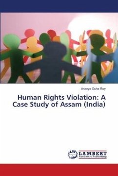 Human Rights Violation: A Case Study of Assam (India)