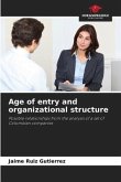 Age of entry and organizational structure