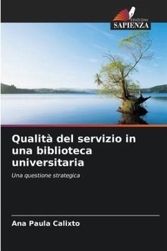 Qualità del servizio in una biblioteca universitaria - Calixto, Ana Paula