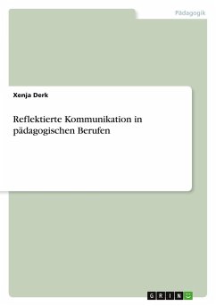 Reflektierte Kommunikation in pädagogischen Berufen