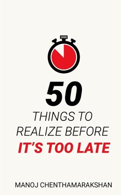 50 Things to Realize Before it's Too Late - Chenthamarakshan, Manoj