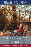 The Enchanted April (Esprios Classics)