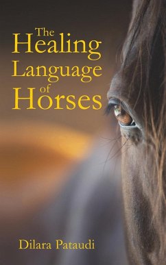 The Healing Language of Horses - Pataudi, Dilara