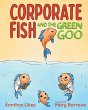 Corporate Fish and the Green Goo - Bild 1