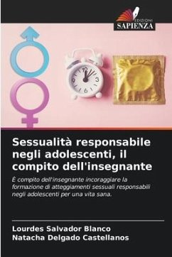 Sessualità responsabile negli adolescenti, il compito dell'insegnante - Salvador Blanco, Lourdes;Delgado Castellanos, Natacha