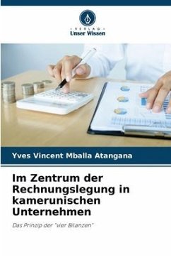 Im Zentrum der Rechnungslegung in kamerunischen Unternehmen - Mballa Atangana, Yves Vincent