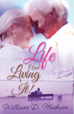 Life and Living It - Mecham, William D.