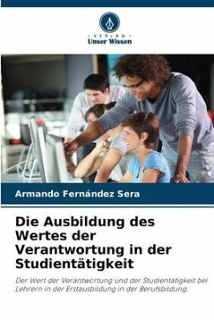 Die Ausbildung des Wertes der Verantwortung in der Studientätigkeit - Fernández Sera, Armando