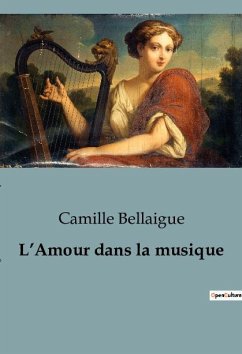 L¿Amour dans la musique - Bellaigue, Camille