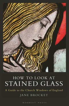 How to Look at Stained Glass - Brocket, Jane