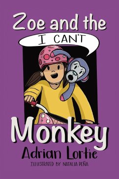Zoe and the I Can't Monkey - Lortie, Adrian