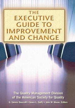 The Executive Guide to Improvement and Change - Beecroft, G. Dennis; Duffy, Grace L.