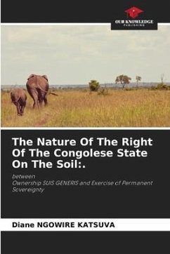 The Nature Of The Right Of The Congolese State On The Soil:. - NGOWIRE KATSUVA, Diane