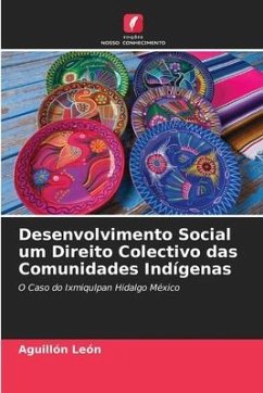 Desenvolvimento Social um Direito Colectivo das Comunidades Indígenas - León, Ismael Aguillón