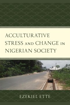 Acculturative Stress and Change in Nigerian Society - Ette, Ezekiel