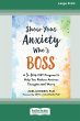 Show Your Anxiety Who's Boss - Bild 1