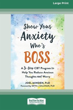 Show Your Anxiety Who's Boss - Minden, Joel