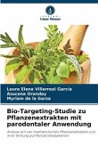 Bio-Targeting-Studie zu Pflanzenextrakten mit parodontaler Anwendung