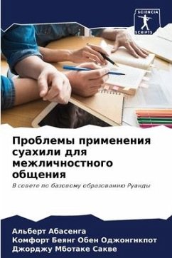 Problemy primeneniq suahili dlq mezhlichnostnogo obscheniq - Abasenga, Al'bert;Odzhongnkpot, Komfort Beqng Oben;Sakwe, Dzhordzhu Mbotake