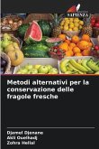 Metodi alternativi per la conservazione delle fragole fresche