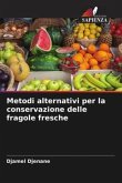 Metodi alternativi per la conservazione delle fragole fresche