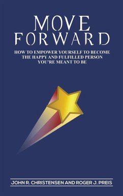 Move Forward - Christensen, John R.; Preis, Roger J.