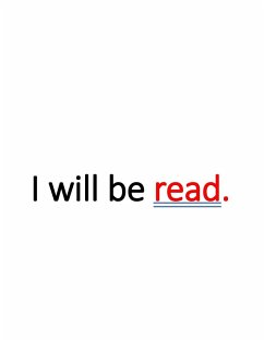 I will be read. - Inred, I. W.