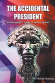 The Accidental President, An Intergalactic Guide to Homo Sapiens