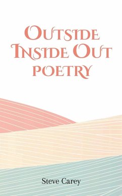 Outside Inside Out - Poetry - Carey, Steve