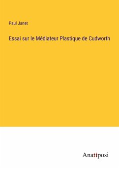 Essai sur le Médiateur Plastique de Cudworth - Janet, Paul