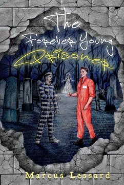 The Forever Young Prisoner - Lessard, Marcus