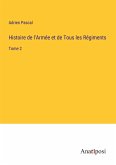 Histoire de l'Armée et de Tous les Régiments